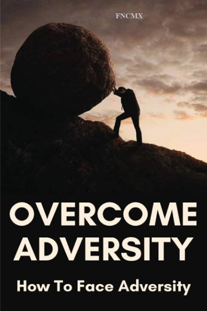 Best Ways to Handle Adversity 💪